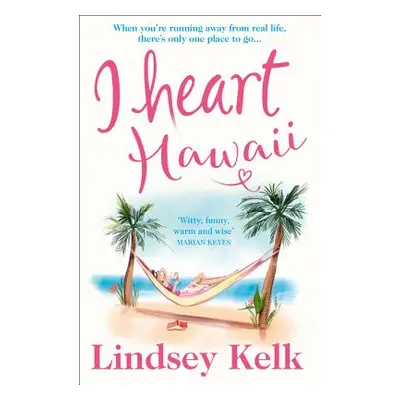 "I Heart Hawaii" - "" ("Kelk Lindsey")(Paperback / softback)