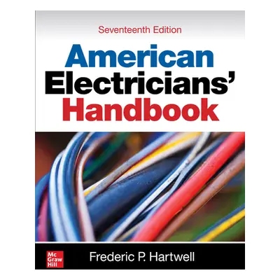 "American Electricians' Handbook, Seventeenth Edition" - "" ("Hartwell Frederic")(Pevná vazba)