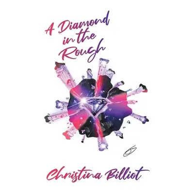 "A Diamond in the Rough" - "" ("Billiot Christina")(Paperback)