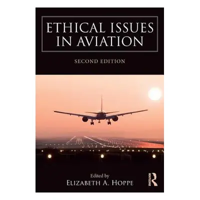 "Ethical Issues in Aviation" - "" ("Hoppe Elizabeth A.")(Paperback)