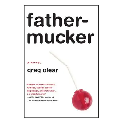 "Fathermucker" - "" ("Olear Greg")(Paperback)