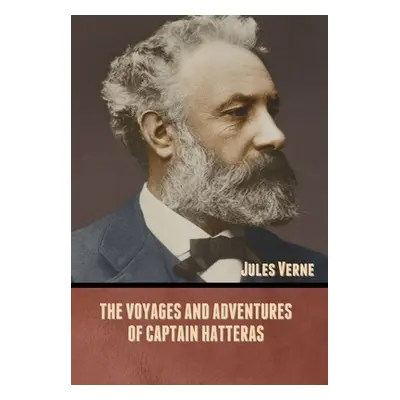 "The Voyages and Adventures of Captain Hatteras" - "" ("Verne Jules")(Pevná vazba)