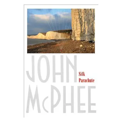 "Silk Parachute" - "" ("McPhee John")(Paperback)