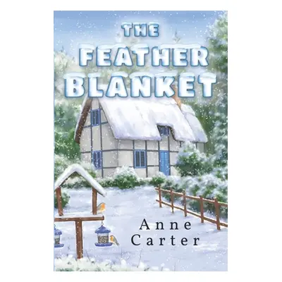 "The Feather Blanket" - "" ("Carter Anne")(Paperback)