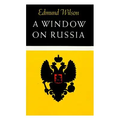 "A Window on Russia: For the Use of Foreign Readers" - "" ("Wilson Edmund")(Paperback)