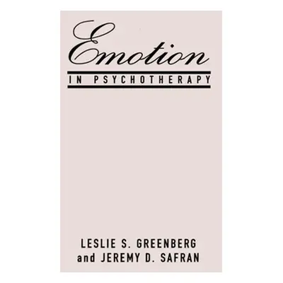 "Emotion in Psychotherapy" - "" ("Greenberg Leslie S.")(Paperback)