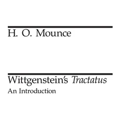 "Wittgenstein's Tractatus: An Introduction" - "" ("Mounce H. O.")(Paperback)