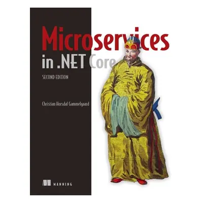 "Microservices in .Net, Second Edition" - "" ("Gammelgaard Christian Horsdal")(Paperback)