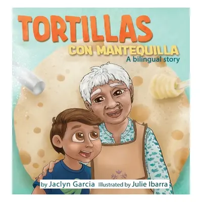 "Tortillas Con Mantequilla" - "" ("Garcia Jaclyn")(Pevná vazba)