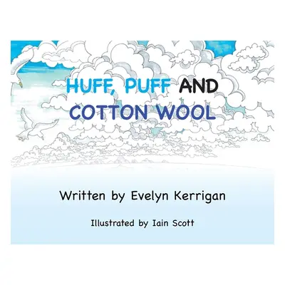 "Huff, Puff and Cotton Wool" - "" ("Kerrigan Evelyn")(Paperback)