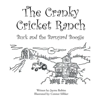 "The Cranky Cricket Ranch Buck and the Barnyard Boogie" - "" ("Robins Jayme")(Paperback)