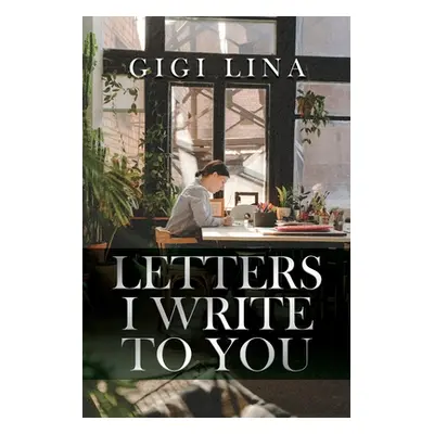 "Letters I Write to You" - "" ("Lina Gigi")(Paperback)