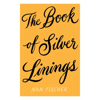 "The Book of Silver Linings" - "" ("Fischer Nan")(Paperback)