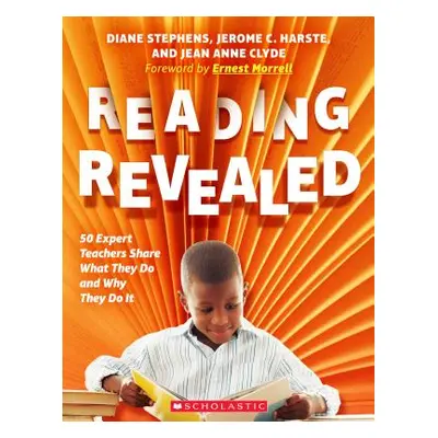 "Reading Revealed: 50 Expert Teachers Share What They Do and Why They Do It" - "" ("Stephens Dia