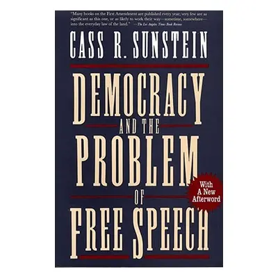 "Democracy and the Problem of Free Speech" - "" ("Sunstein Cass R.")(Paperback)