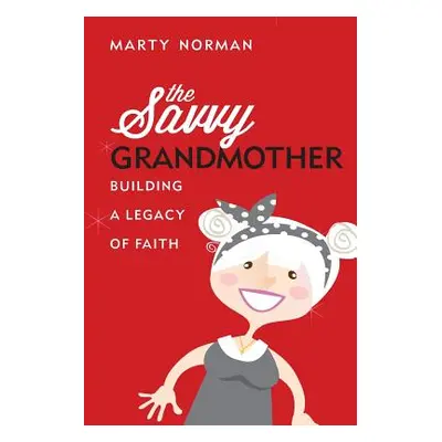 "The Savvy Grandmother" - "" ("Norman Marty")(Paperback)