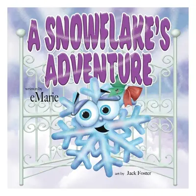 "A Snowflake's Adventure" - "" ("Marie E.")(Paperback)