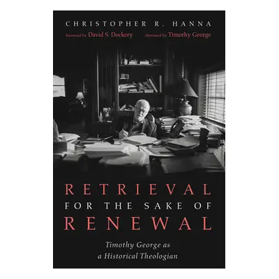 "Retrieval for the Sake of Renewal" - "" ("Hanna Christopher R.")(Pevná vazba)