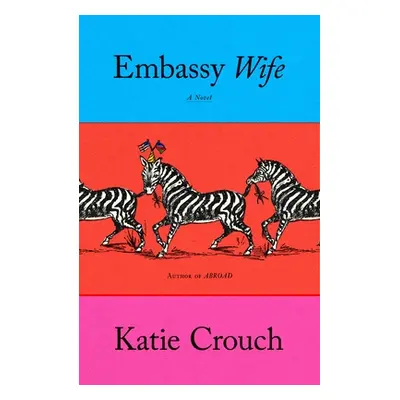 "Embassy Wife" - "" ("Crouch Katie")(Pevná vazba)