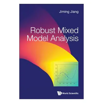 "Robust Mixed Model Analysis" - "" ("Jiang Jiming")(Pevná vazba)