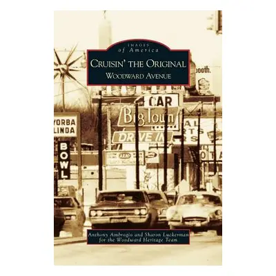 "Cruisin' the Original Woodward Avenue" - "" ("Ambrogio Anthony")(Pevná vazba)