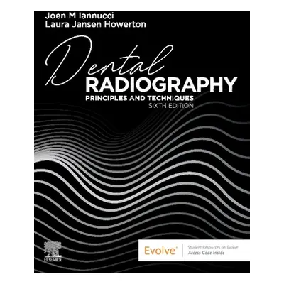 "Dental Radiography: Principles and Techniques" - "" ("Iannucci Joen")(Paperback)