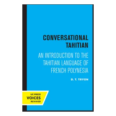 "Conversational Tahitian: An Introduction to the Tahitian Language of French Polynesia" - "" ("T