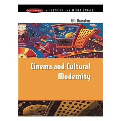 "Cinema & Cultural Modernity" - "" ("Branston Gill")(Paperback)