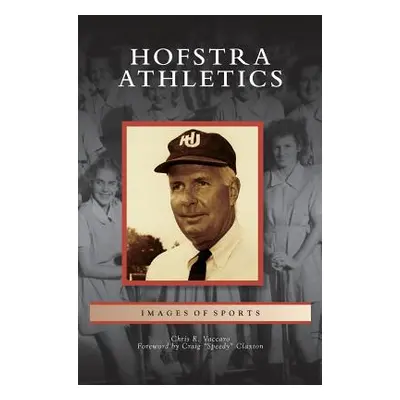 "Hofstra Athletics" - "" ("Vaccaro Chris R.")(Pevná vazba)