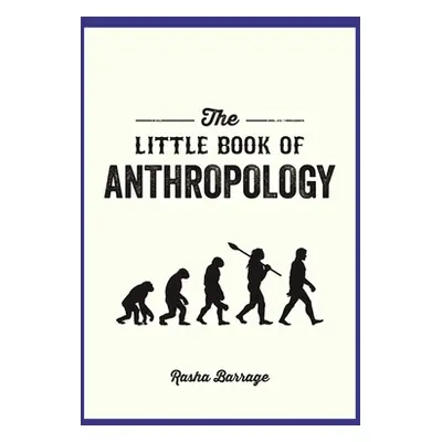 "The Little Book of Anthropology" - "" ("Barrage Rasha")(Paperback)