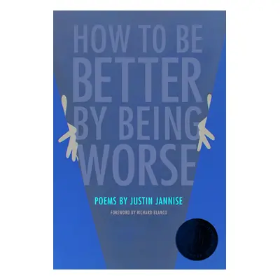 "How to Be Better by Being Worse" - "" ("Jannise Justin")(Pevná vazba)