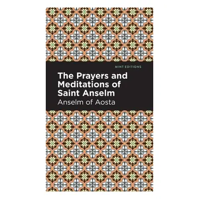 "The Prayers and Meditations of St. Anslem" - "" ("Anselm of Aosta")(Pevná vazba)