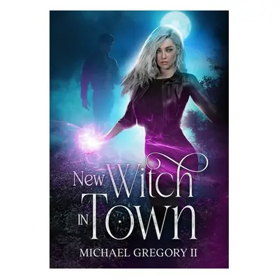 "New Witch in Town" - "" ("Gregory Michael II")(Pevná vazba)