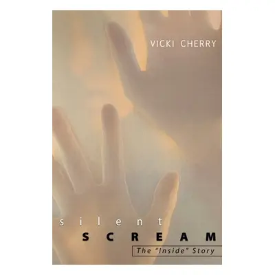 "Silent Scream: The Inside Story" - "" ("Cherry Vicki")(Paperback)