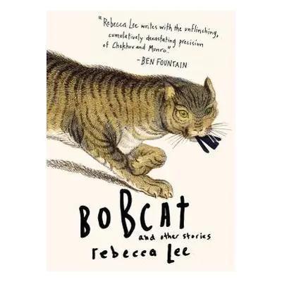 "Bobcat & Other Stories" - "" ("Lee Rebecca")(Paperback)