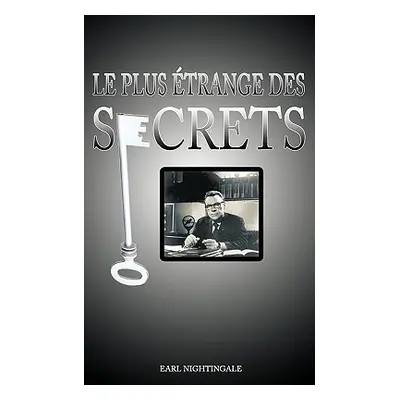 "Le Plus Etrange Des Secrets / The Strangest Secret" - "" ("Nightingale Earl")(Paperback)