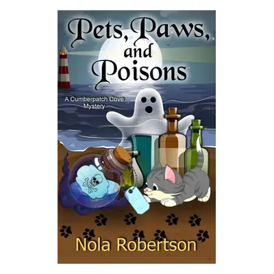 "Pets, Paws, and Poisons" - "" ("Robertson Nola")(Paperback)