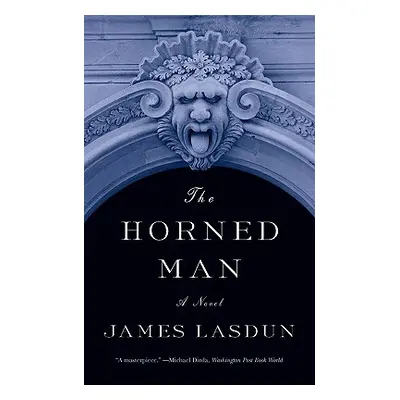 "The Horned Man" - "" ("Lasdun James")(Paperback)