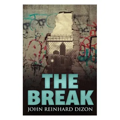 "The Break" - "" ("Dizon John Reinhard")(Paperback)