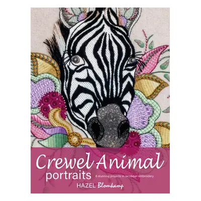 "Crewel Animal Portraits: 6 Stunning Projects in Jacobean Embroidery" - "" ("Blomkamp Hazel")(Pa