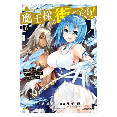 "Dungeon Builder: The Demon King's Labyrinth Is a Modern City! (Manga) Vol. 6" - "" ("Tsukiyo Ru