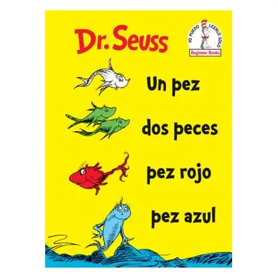 "Un Pez DOS Peces Pez Rojo Pez Azul (One Fish Two Fish Red Fish Blue Fish Spanish Edition)" - ""