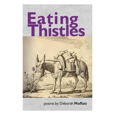 "Eating Thistles" - "" ("Moffatt Deborah")(Paperback / softback)