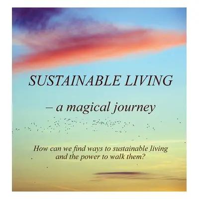 "Sustainable Living" - "" ("Martensson Anna-Carin")(Pevná vazba)