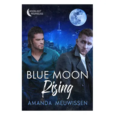 "Blue Moon Rising" - "" ("Meuwissen Amanda")(Paperback)