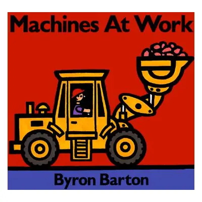 "Machines at Work" - "" ("Barton Byron")(Pevná vazba)