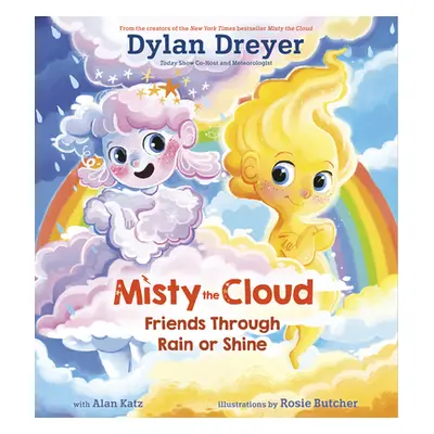 "Misty the Cloud: Friends Through Rain or Shine" - "" ("Dreyer Dylan")(Pevná vazba)