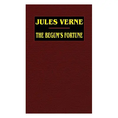 "The Begum's Fortune" - "" ("Verne Jules")(Pevná vazba)