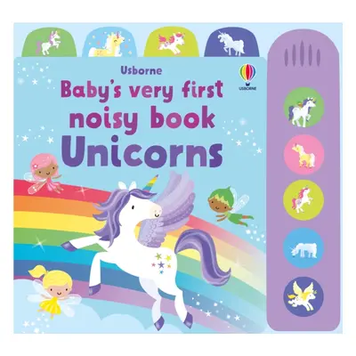 "Baby's Very First Noisy Book Unicorns" - "" ("Watt Fiona")(Board book)