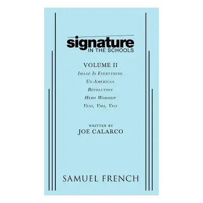 "Signature in the Schools, Volume II" - "" ("Calarco Joe")(Paperback)